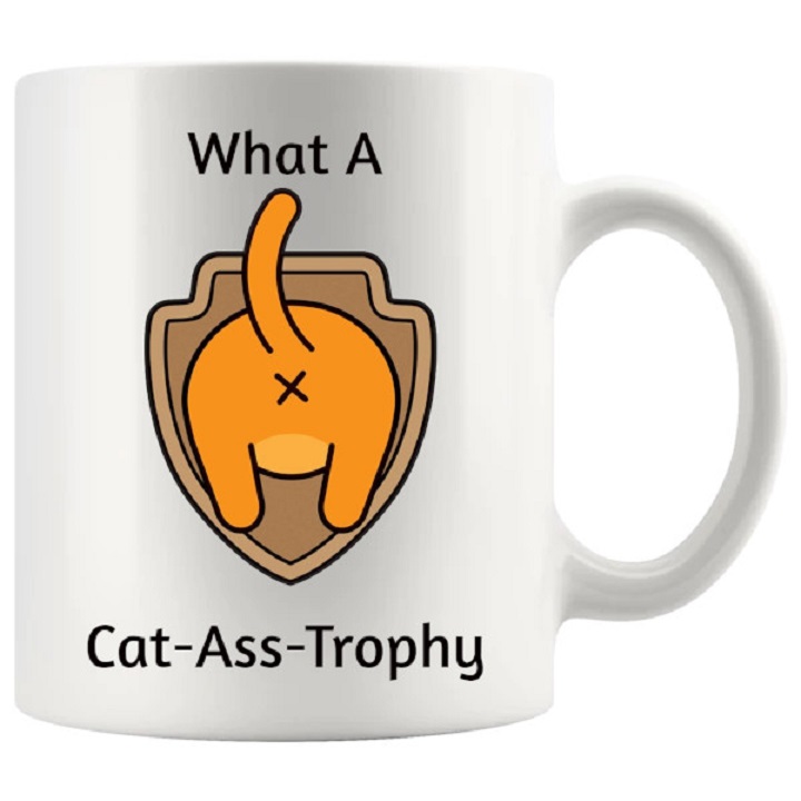 Cat Ass Trophy Mug ceramic mug design for a funny rude gift