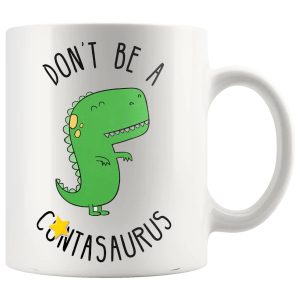 Don’t Be A Cuntasaurus Censored Mug – Funny Rude Gift