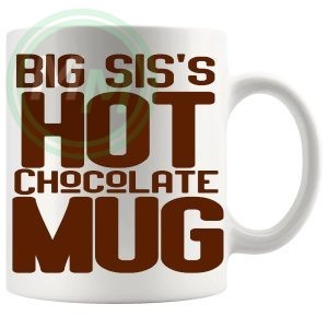 Big Sis Hot Chocolate Mug
