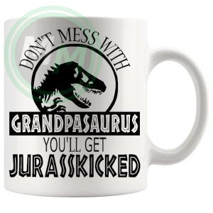 Don't Mess With The Grandpasaurus Mug