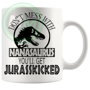 Dont Mess With The Nanasaurus Dino Mug
