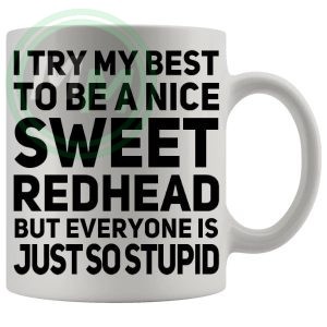 I Try My Best To Be Nice Mug