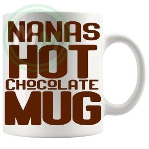 Nanas Hot Chocolate Mug
