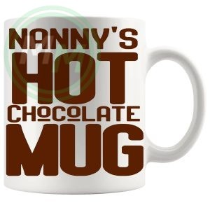 Nannys Hot Chocolate Mug