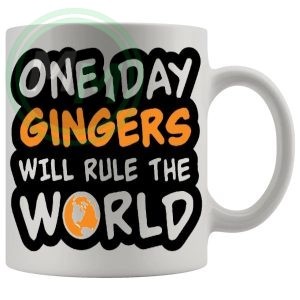 One Day Gingers Will Rule The World Mug Style 2