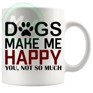 dogs make me happy Mug