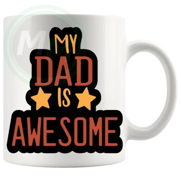 my dad is awesome Mug