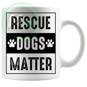 rescue dogs matter mug