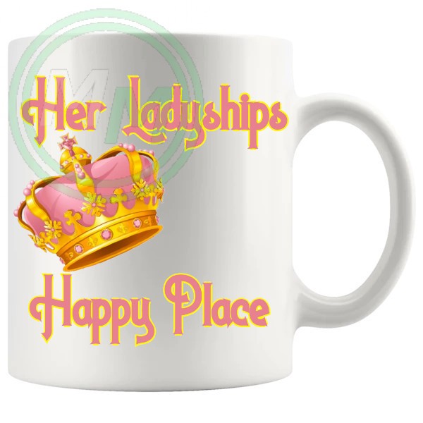 Her Ladyships Happy Place Mug