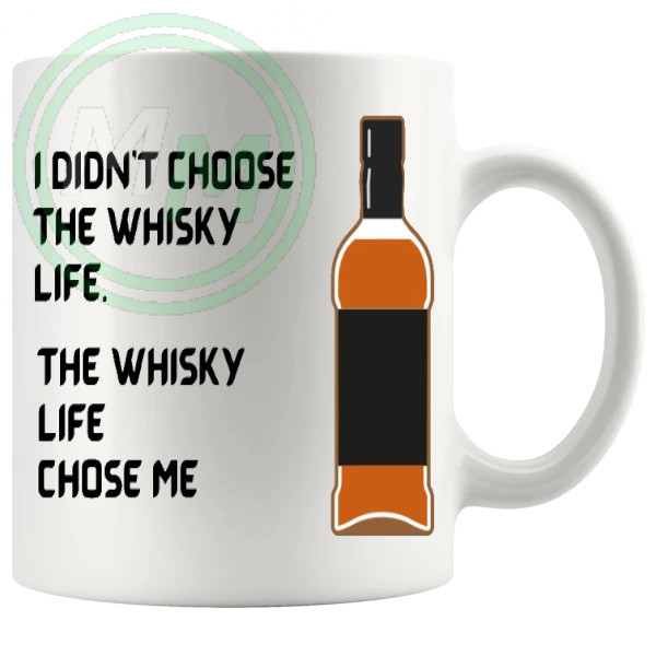 I Didnt Choose The Whiskey Life Mug
