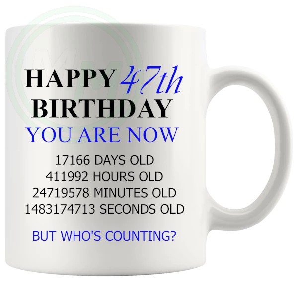47th birthday gift mug with blue lettering