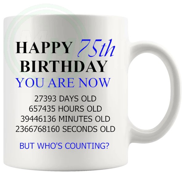 75th birthday gift mug with blue lettering
