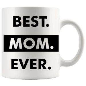 Best Mom Ever Mug Style 2 ceramic Mother’s Day gift for mum