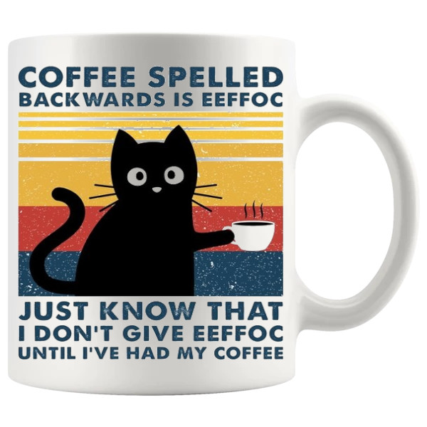 Coffee Spelled Backwards Is EEFFOC funny coffee mug Design 2