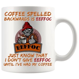 Coffee Spelled Backwards Is EEFFOC funny coffee mug Design 6
