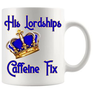 His Lordship's Caffeine Fix Mug funny ceramic gift for him