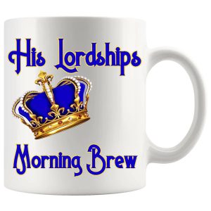 His Lordship’s Morning Brew Mug