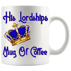 His Lordship's Mug Of Coffee funny ceramic gift for him