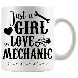 Just a Girl in Love with a Mechanic Mug