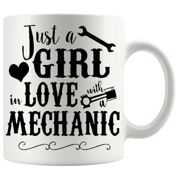 Just a Girl in Love with a Mechanic Mug ceramic relationship gift