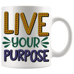 Live Your Purpose Mug thoughtful motivational ceramic gift
