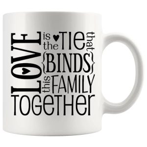Love Is The Tie That Binds This Family Together Mug