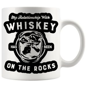 My Relationship With Whiskey Has Been On The Rocks Mug ceramic mug funny whiskey gift
