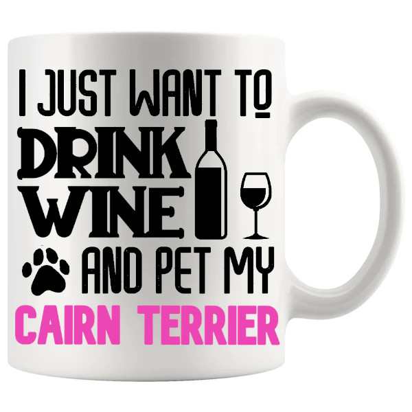 Drink Wine And Pet My Cairn Terrier Mug in Pink funny pink wine lover dog mug for Cairn Terrier owners