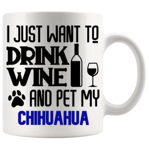 Drink Wine And Pet My Chihuahua Mug in Blue