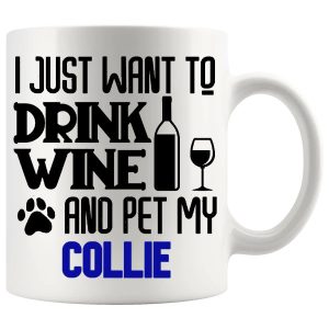 Drink Wine And Pet My Collie Mug in Blue