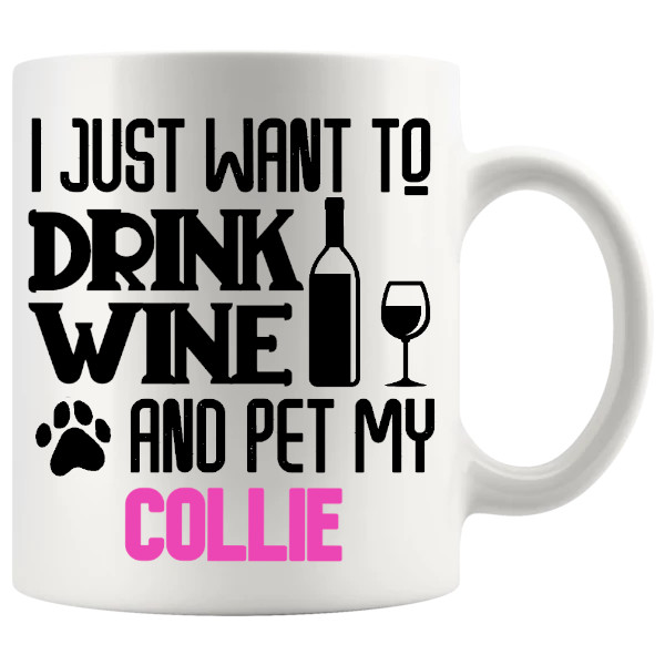 Drink Wine And Pet My Collie Mug in Pink for wine-loving dog lovers