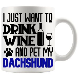 Drink Wine And Pet My Dachshund Mug in Blue funny blue wine lover dog mug for Dachshund owners
