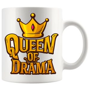 Queen Of Drama Funny Novelty Gift Mug