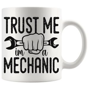 Trust Me, I’m a Mechanic Mug