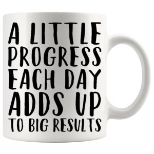 A Little Progress Each Day Mug