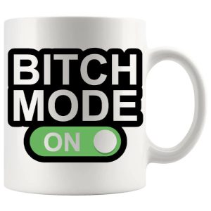 Bitch Mode On Green Mug – Funny Adult Gift