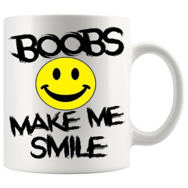 Boobs Make Me Smile Mug design for a funny rude mug