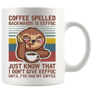 Coffee Spelled Backwards Is Eeffoc Mug