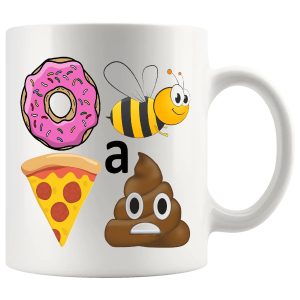 Donut Bee A Pizza S#it Mug – Funny Rude Gift