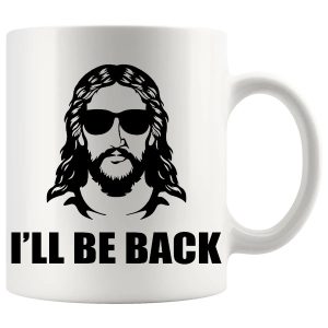 I'll Be Back Mug