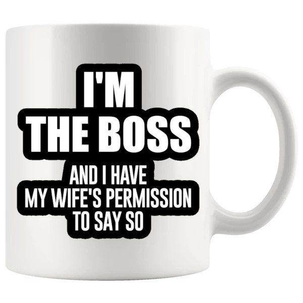 I'm The Boss Mug funny ceramic office gift