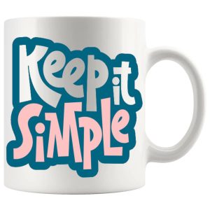 Keep It Simple Mug