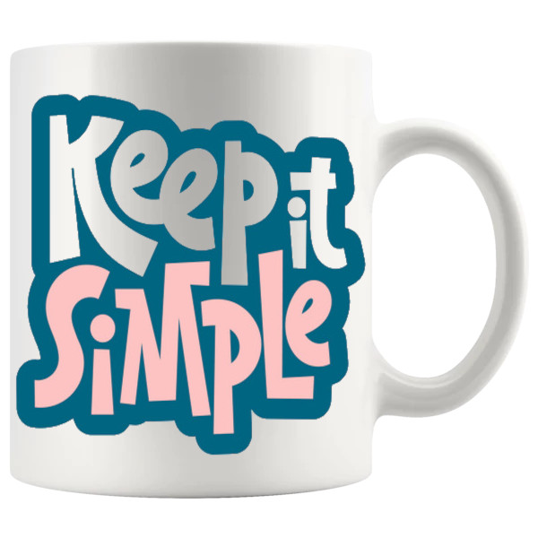Keep It Simple Mug motivational ceramic gift for planners and problem-solvers