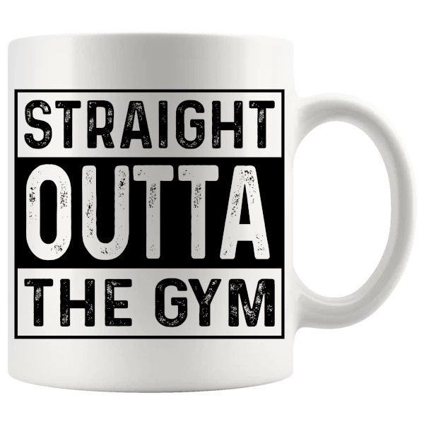straight outta the gym Mug