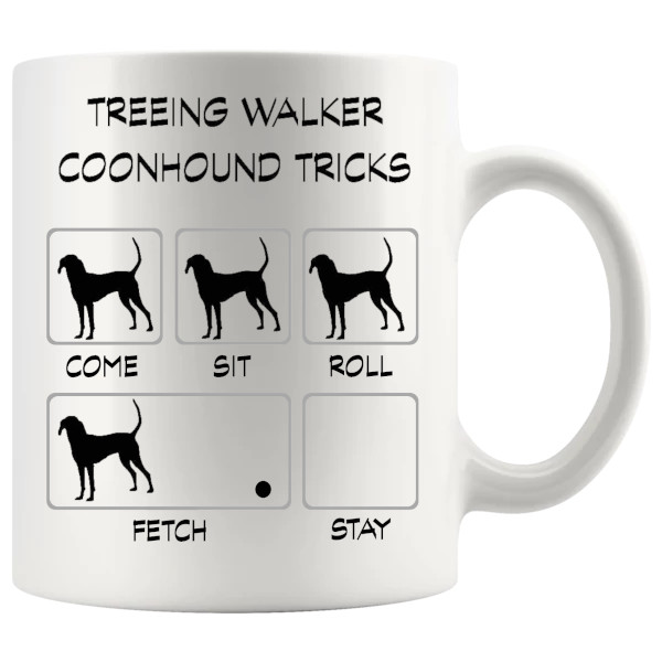Treeing Walker Coonhound Tricks Mug funny ceramic dog owner gift for Treeing Walker Coonhound fans