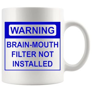 Warning Brain Mouth Filter Not Installed Mug In Blue