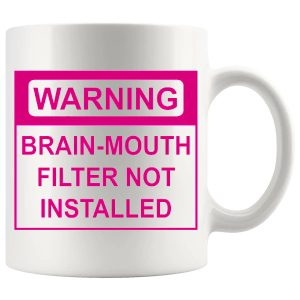 Warning Brain Mouth Filter Not Installed Mug In Pink