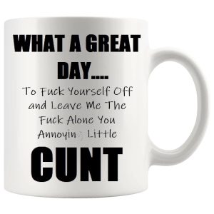 What A Great Day Mug Adult – Funny Rude Gift