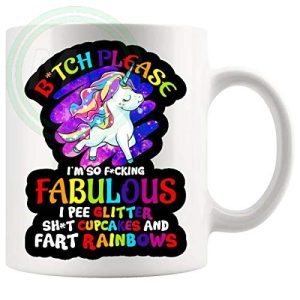 Bitch Please I'm So Fabulous Mug