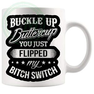 Buckle Up Buttercup Mug